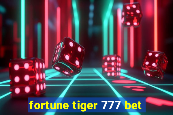 fortune tiger 777 bet